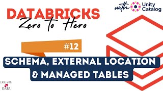 12 Schemas with External Location in Unity Catalog | Managed Table data Location in Unity Catalog