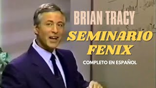 SEMINARIO FENIX BRIAN TRACY COMPLETO EN ESPAÑOL