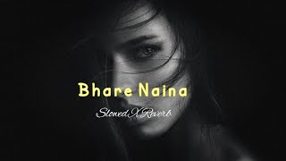 Bhare Naina (Slowed Reverb) 90's Hindi Romantic Songs | Lofi | Reverbation | Loffisoftic