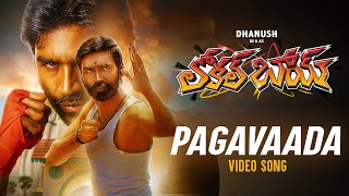 Pagavaada Video Song | Local Boy Telugu Movie | Dhanush, Mehreen, Sneha | Vivek - Mervin