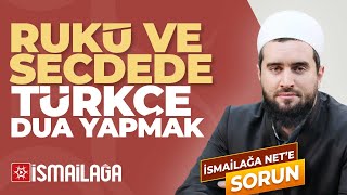 Rukû ve Secdede Türkçe Dua Edilir mi? - Abdülhamid Türkeri Hoca Efendi