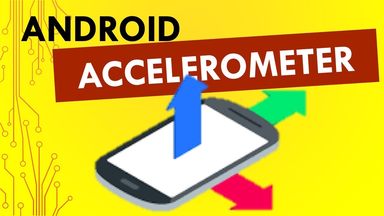Accelerometer Sensor Android Studio At Margaret Steen Blog