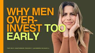 Why Men Over-Invest Too Early (And Fall in Love With Potential)