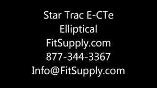 Star Trac E-CTe Elliptical- Fit Supply