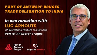 Charting New Horizons: @PortofAntwerpBruges' Vision for a Multimodal Future with India