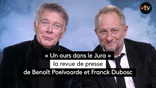 [Interview] Franck Dubosc et Benoît Poelvoorde, « Un ours dans le Jura »