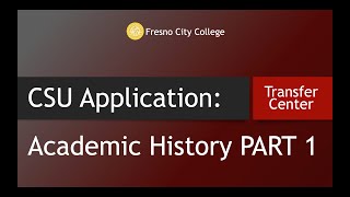 CSU Application: Academic History PART 1