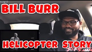 Bill Burr - Helicopter Story | REACTION