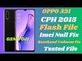 OPPO A31 |CPH2015| All Model Flash File | Baseband unknown Fix| Imei null Fix | logo hang Fix|Foji