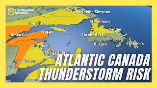 Thunderstorm Risk Looms Over Atlantic Canada Tuesday And Wednesday