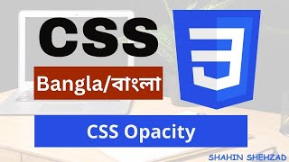 CSS Opacity  ||CSS Bangla Tutorial