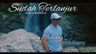 Sudah Terlanjur/ Sony Metiary lagu Ambon terbaru