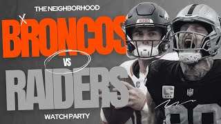 Denver Broncos vs Las Vegas Raiders LIVE I The Neighborhood Watch Party