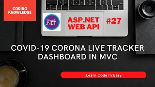Coronavirus (COVID-19) Tracker Dashboard Using ASP.NET MVC, Web API And Bootstrap | Coding Knowledge