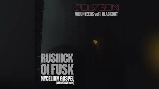 RUSIIICK \u0026 Oi Fusk - Mycelium Gospel (BADWOR7H edit)