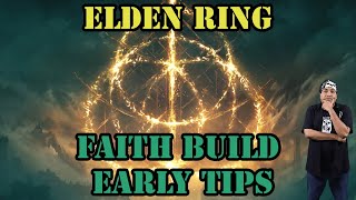 Elden Ring Faith Build Early Tips Guide!
