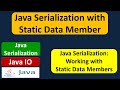 Java Serialization with static data member | Java IO | Java Tutorial