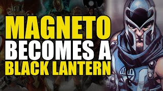 Magneto Gets a Black Lantern Ring | Comics Explained