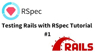 Installation and Structure - Testing Rails with RSpec Tutorial pt 1