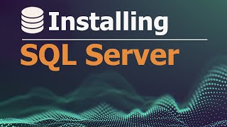 SQL Tutorial for Data Analysis 2: Installing SQL Server 2017 Express