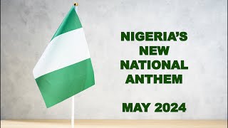 Nigeria New National Anthem 2024
