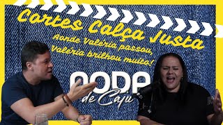 Aonde Valéria passou, Valéria brilhou muito! - CORTE CALÇA JUSTA 008