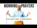 Prayer : May The Land Cooperate With You
