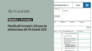 Plantilla del formulario 300 para las declaraciones del IVA durante 2020