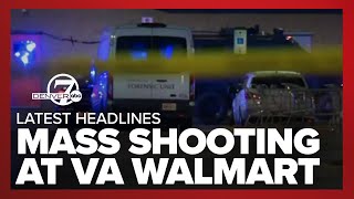 6 killed at VA Walmart | Latest Headlines