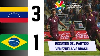 ⚽️Venezuela 3 - 1 Brasil⚽️Resumen del Partido y Goles|Preolímpico Sudamericano Sub-23 2024