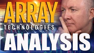 ARRY Stock - Array Technologies ANALYSIS REVIEW - Martyn Lucas Investor @MartynLucasInvestorEXTRA