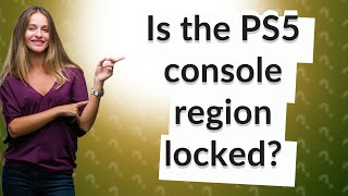 Is the PS5 console region locked?