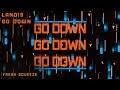 Landis - Go Down (Official Audio)