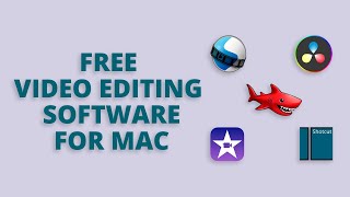 5 Free Video Editing Software for Mac