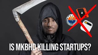 Is MKBHD Killing Startups?
