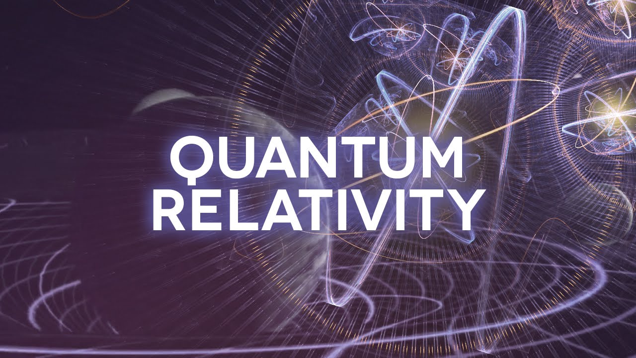 Quantum Relativity Youtube