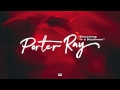 Porter Ray - Dissolving in a Daydream