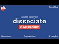 DISSOCIATE - Meaning and Pronunciation