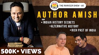 India's CRAZY Untold History With Author Amish Tripathi | The Ranveer Show 60