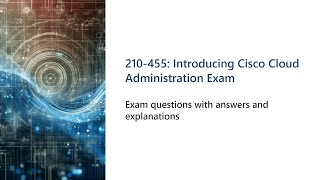 210 455 Introducing Cisco Cloud Administration Exam