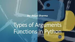 6. Types of Arguments | Functions in Python | Python Lectures |