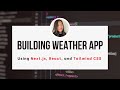 [Tutorial] Building a Weather App using Next.js, React and Tailwind CSS