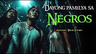 DAYONG PAMILYA SA NEGROS | Tagalog Horror Stories | Kwentong Aswang True Stories