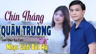 ✔️ VIDEO/MV Chín Tháng Quân Trường Liên Khúc Nhạc Lính Gia Tiến Ngọt Ngào Say Đắm Nhiều Thế Hệ