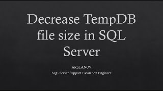 How to decrease TempDB file size in SQL Server?