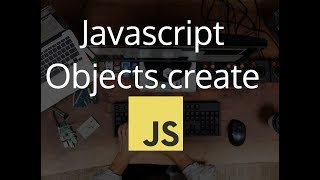 Object.create in Javascript Part 4 #34