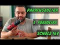 UNBOXING DA PARAFUSADEIRA E FURADEIRA  SCHULZ 16V