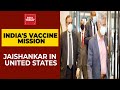 External Affairs Minister Jaishankar In US; Covid Vaccines For India, Neighbours On Agenda| Breaking