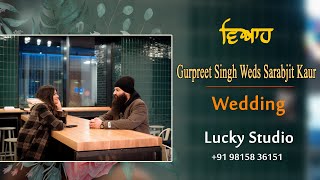 Gurpreet Singh Weds Sarabjit Kaur || Live Wedding || Lucky Studio  Alachor +91 98158 36151