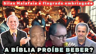 SILAS MALAFIA É FLAGRADO BEBENDO E CRISTÃOS SE REVOLTAM! A BÍBLIA PROÍBE BEBER?